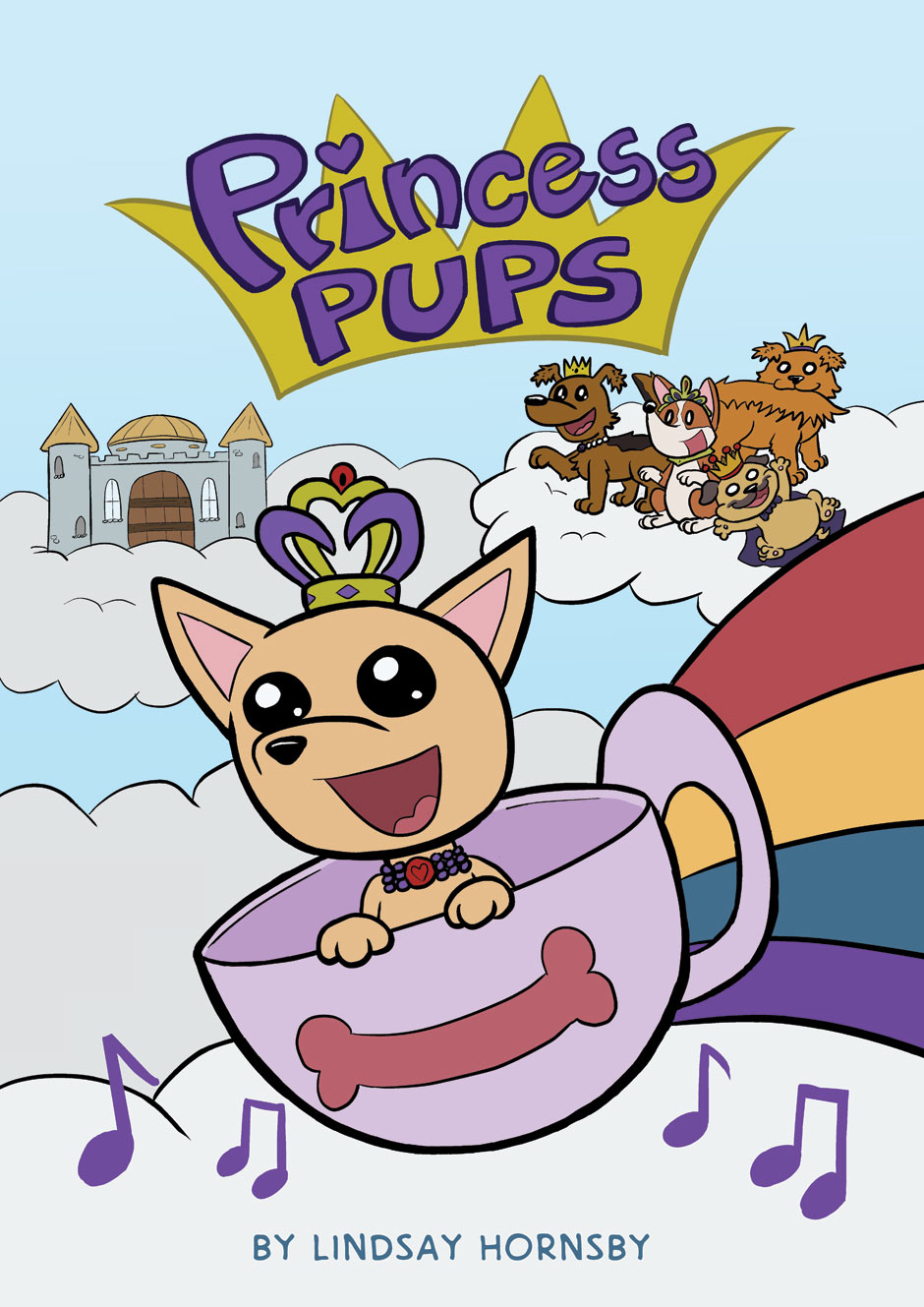 Cover of Princess Pups. TeaCup Pup is a small pup with a crown flying by in a ridable teacup. Four other Princess Pups are in the background.